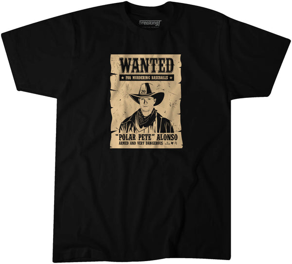 Pete Alonso: Wanted Poster Shirt - MLBPA - Athlete Logos + BreakingT