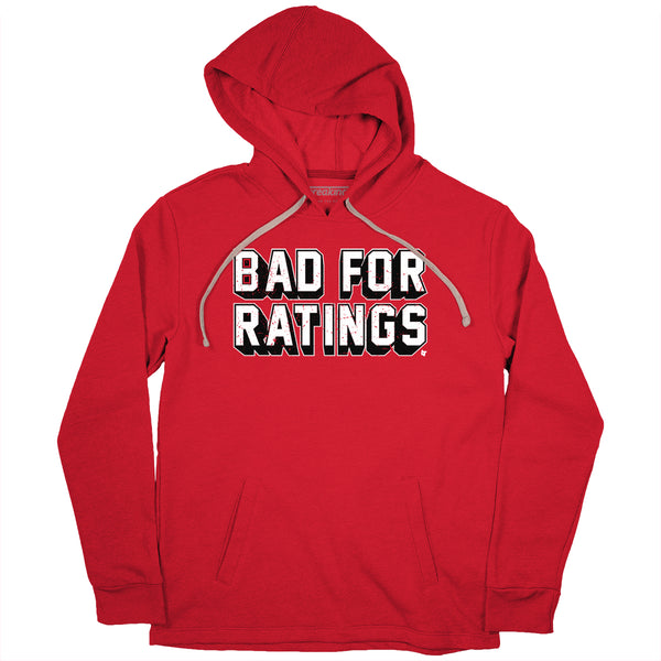 Bad For Ratings