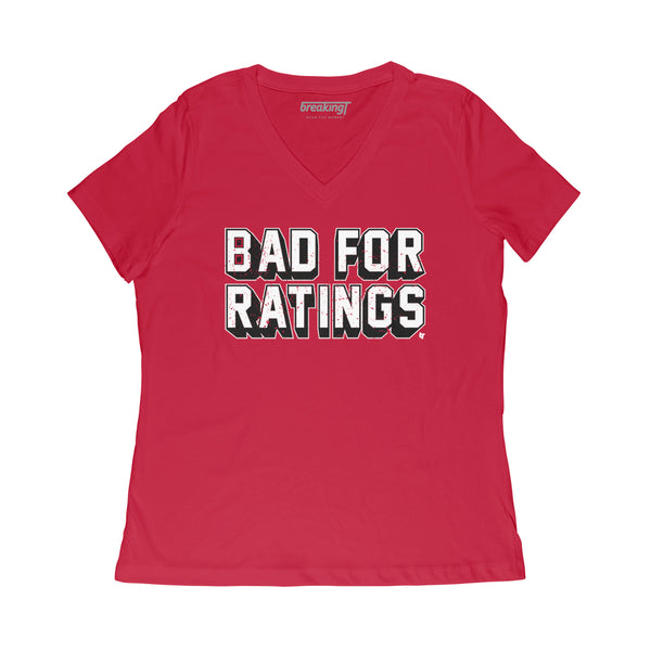 Bad For Ratings