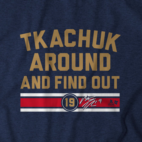 Matthew Tkachuk Around and Find Out