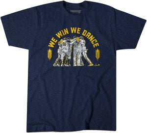 Milwaukee Baseball: We Win, We Dance Shirt - MLBPA Licensed -BreakingT