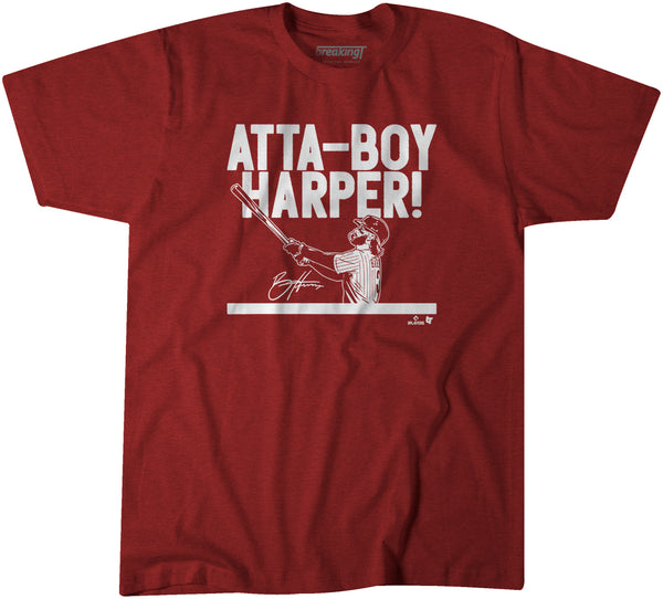 Bryce Harper: Atta-Boy Harper T-Shirt - MLBPA Licensed - BreakingT