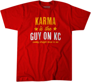 Karma Is The Guy On KC (Red) T-Shirt | Kansas City Pro Football