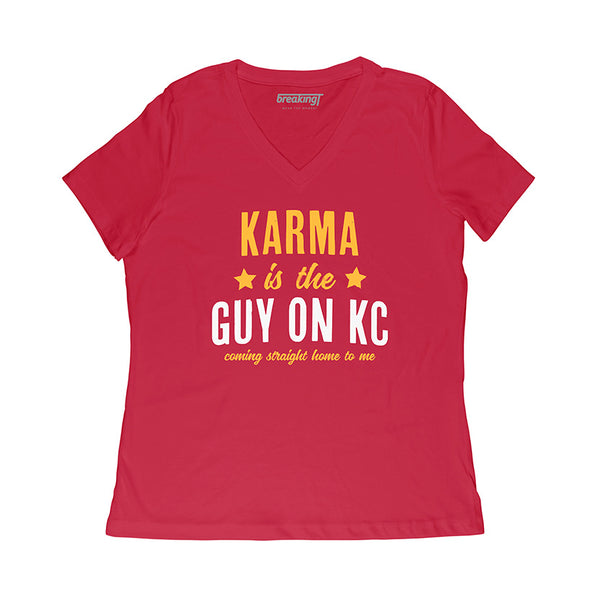 Karma Is The Guy On KC (Red) T-Shirt | Kansas City Pro Football