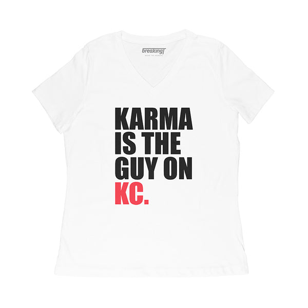 Karma Is The Guy On KC (White) T-Shirt | Kansas City Pro Football