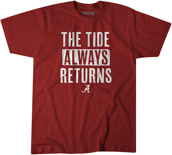 Alabama Football: The Tide Always Returns Adult T-Shirt