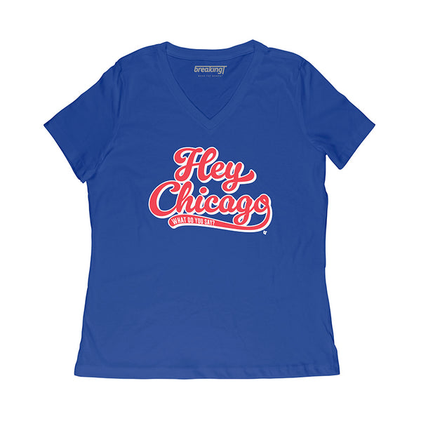 Hey Chiacgo What Do You Say? Shirt - Chicago Baseball - BreakingT