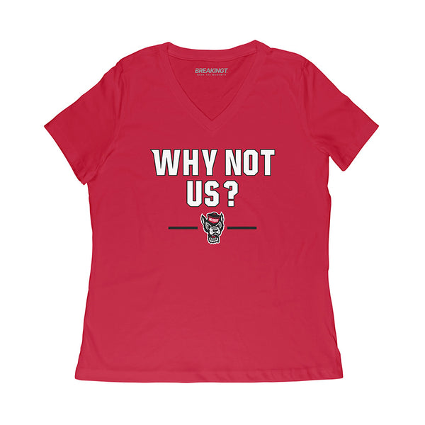 NC State Basketball: Why Not Us? Adult T-Shirt