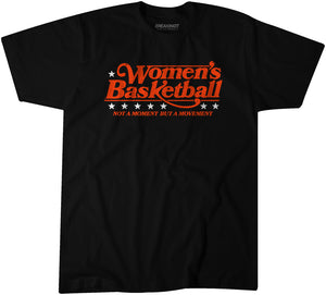 Women's Basketball: Not a Moment But a Movement Adult T-Shirt