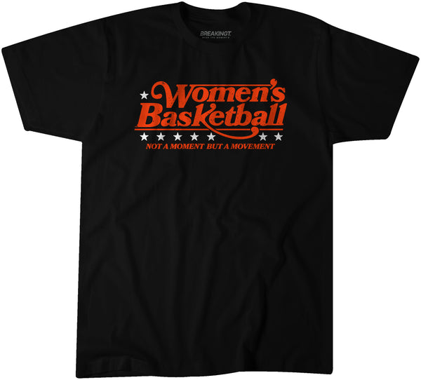 Women's Basketball: Not a Moment But a Movement Adult T-Shirt