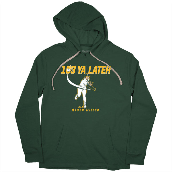 Mason Miller T-Shirt 103 Ya Later Oakland - MLBPA Licensed - BreakingT