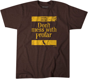 Don't Mess with Jurickson Profar Shirt, San Diego - MLBPA - BreakingT