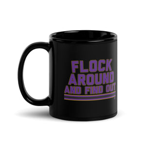 Baltimore: Flock Around And Find Out Mug T-Shirt | Baltimore Pro Football