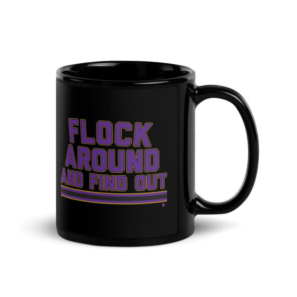 Baltimore: Flock Around And Find Out Mug T-Shirt | Baltimore Pro Football