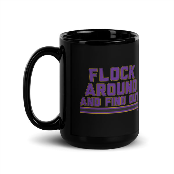 Baltimore: Flock Around And Find Out Mug T-Shirt | Baltimore Pro Football