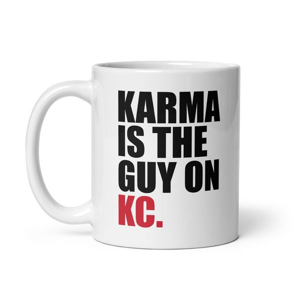 Karma Is The Guy On KC (White) Mug T-Shirt | Kansas City Pro Football