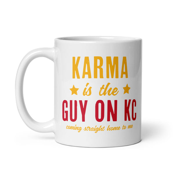 Karma Is The Guy On KC (Red) Mug T-Shirt | Kansas City Pro Football