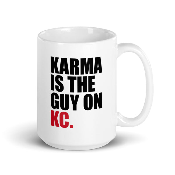 Karma Is The Guy On KC (White) Mug T-Shirt | Kansas City Pro Football