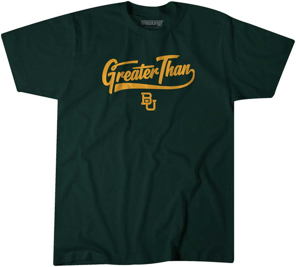 Baylor: Greater Than