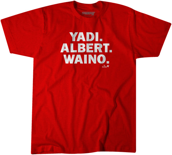 Yadi. Albert. Waino.