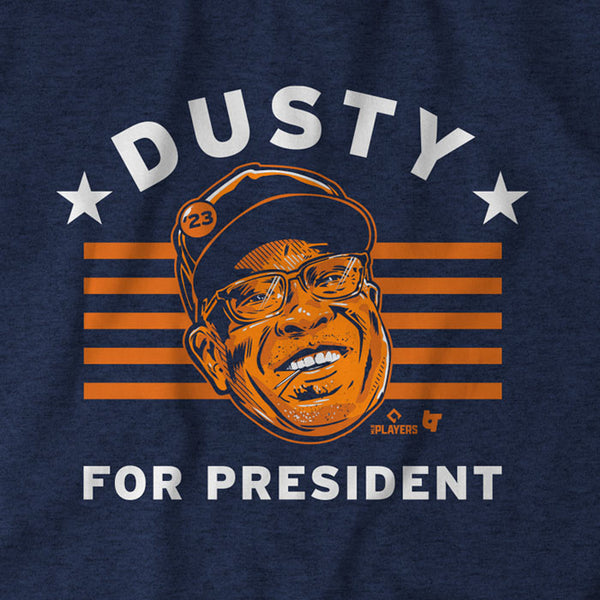 Dusty Baker for President