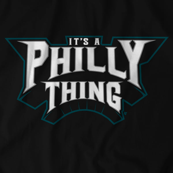 It's a Philly Thing T-Shirt | Philadelphia Pro Football