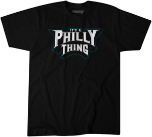 It's a Philly Thing T-Shirt | Philadelphia Pro Football