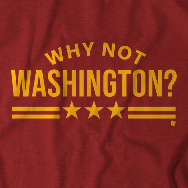 Why Not Washington? T-Shirt | Kansas City Pro Football