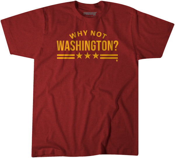 Why Not Washington? T-Shirt | Kansas City Pro Football