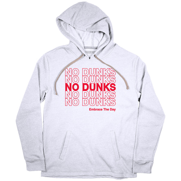 No Dunks: Embrace The Day