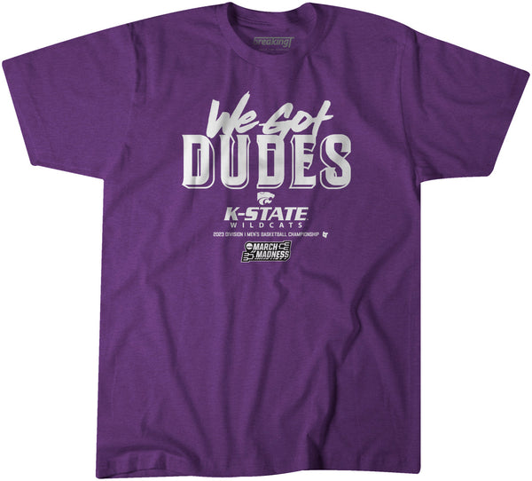 Kansas State: We Got Dudes