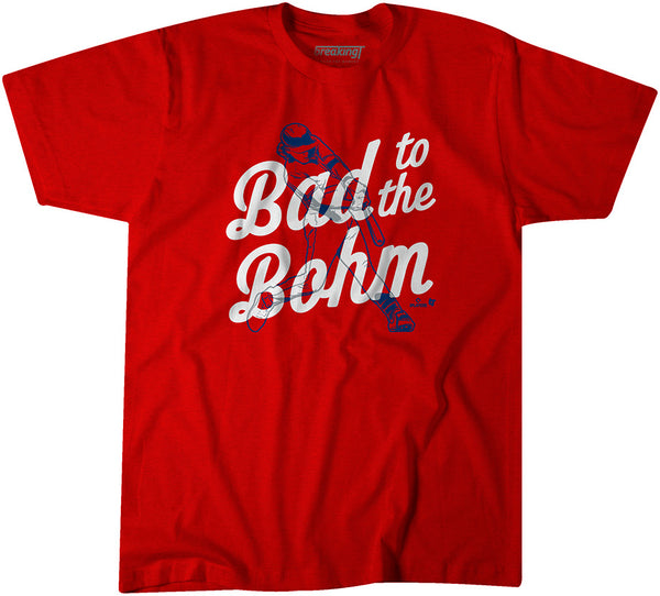 Alec Bohm: Bad to the Bohm Shirt, Philly - MLBPA Licensed - BreakingT