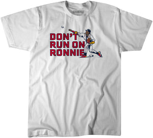 Don't Run on Ronald Acuña Jr.. Shirt, ATL - MLBPA Licensed - BreakingT