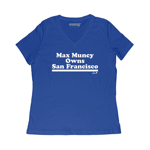 Max Muncy Owns San Francisco Shirt, LA - MLBPA Licensed - BreakingT