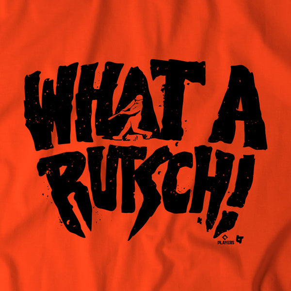 Adley Rutschman: What a Rutsch! Shirt, Baltimore - MLBPA - BreakingT