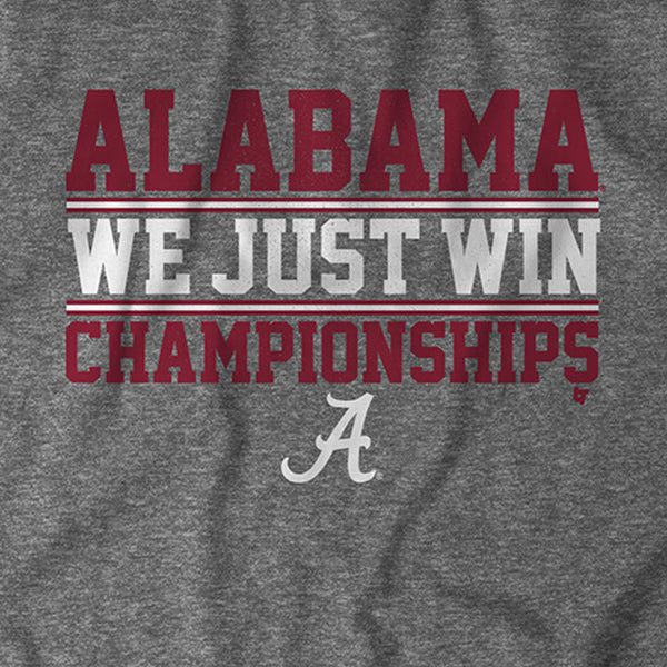 Alabama: We Just Win Championships