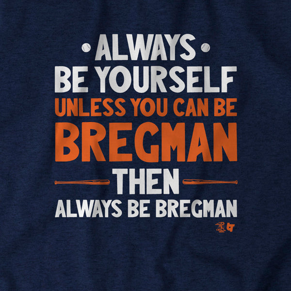 Always Be Bregman