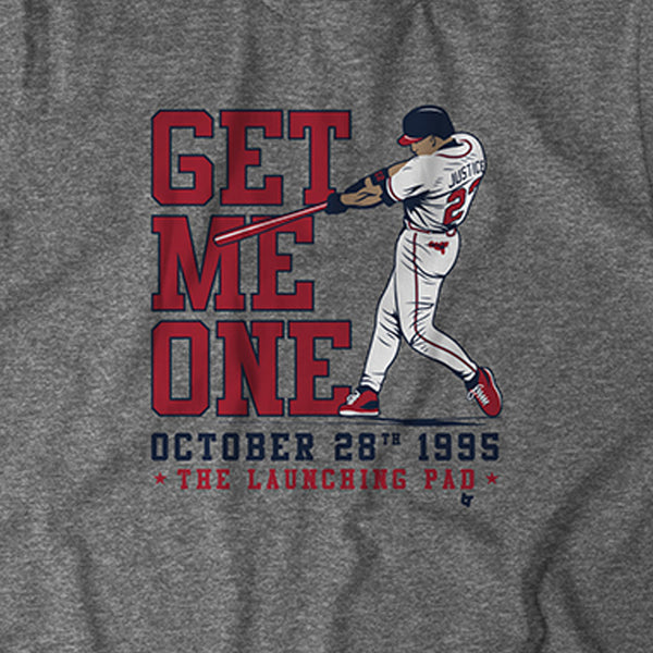 David Justice: Get Me One