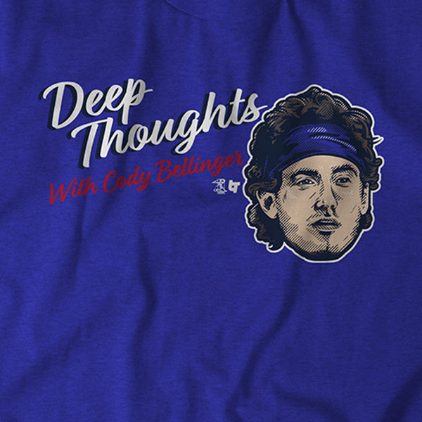 Deep Thoughts with Cody Bellinger