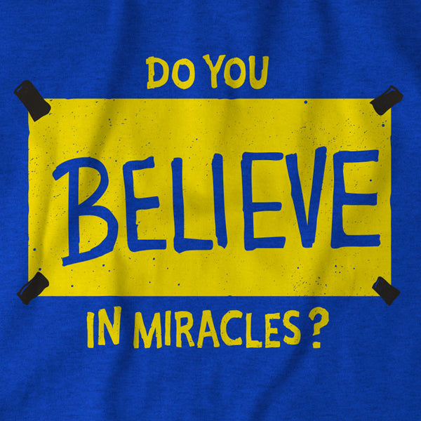 Do You Believe in Miracles?