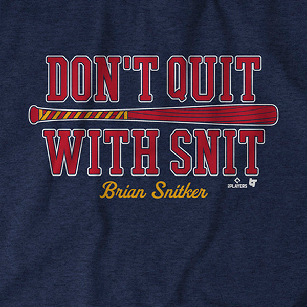 Don't Quit with Snit