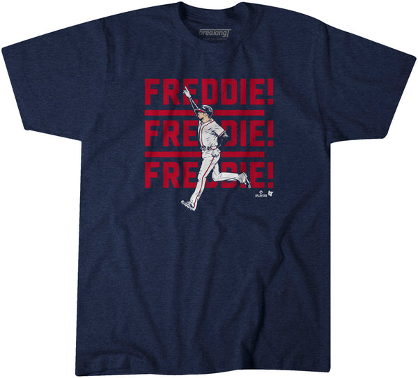 Freddie Freeman: Freddie! Freddie! Freddie!