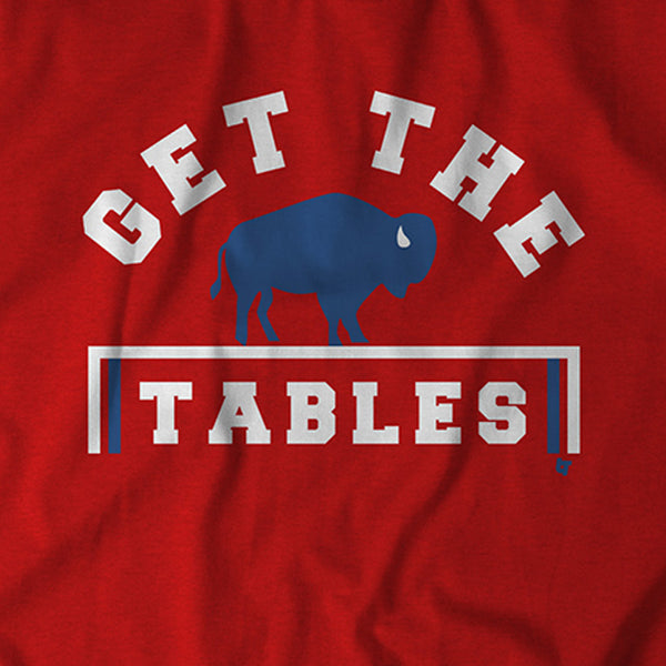 Get the Tables T-Shirt | Buffalo Pro Football