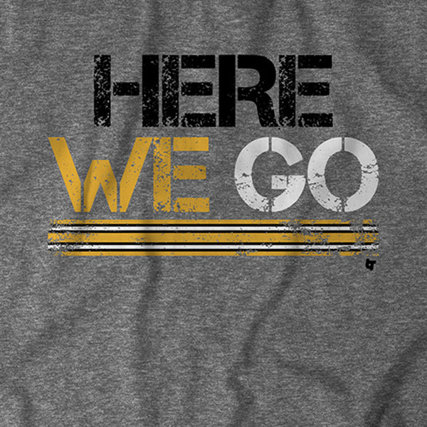 Here We Go Pittsburgh T-Shirt | Pittsburgh Pro Football