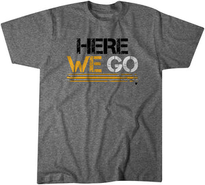 Here We Go Pittsburgh T-Shirt | Pittsburgh Pro Football