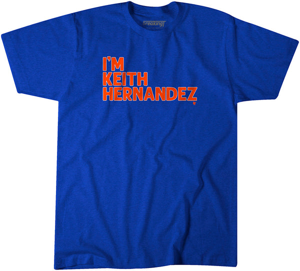 I'm Keith Hernandez Quote