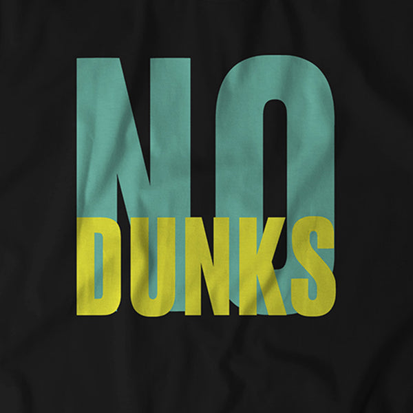 No Dunks