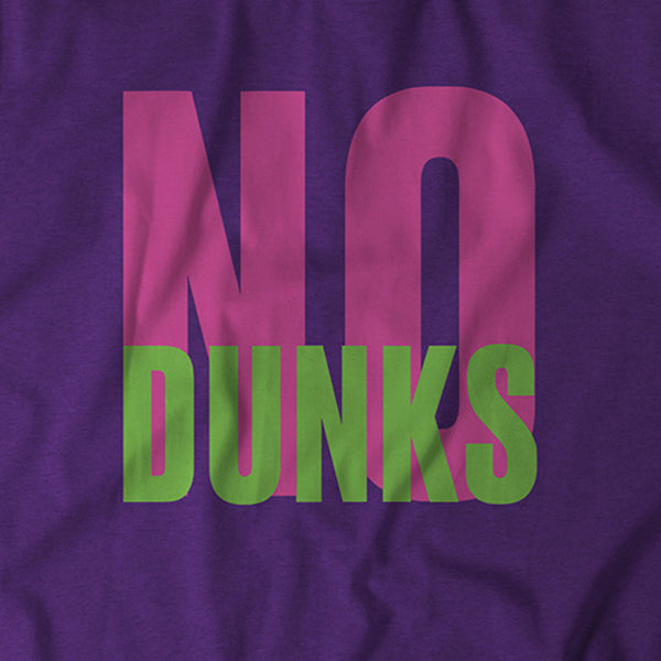 No Dunks