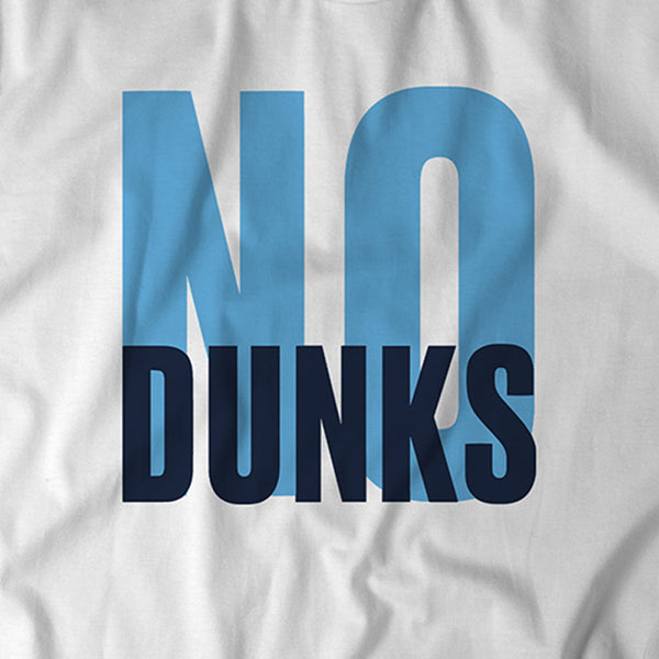 No Dunks