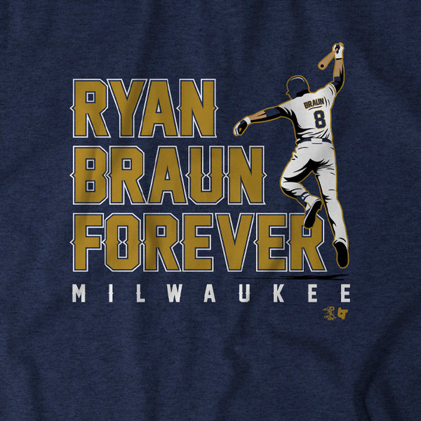 Ryan Braun Forever